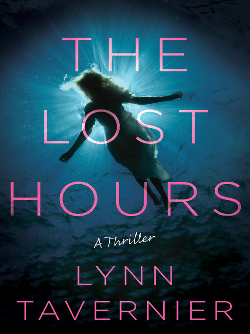Title details for The Lost Hours by Lynn Tavernier - Available